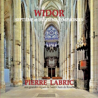 Charles-Marie Widor (1844-1937) & Pierre Labric - Septieme & Huitieme Symphonies Pour Orgue (2 CDs)