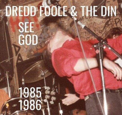 DIN & Dredd Foole - See God (1985-1986) (2 CDs)