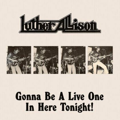 Luther Allison - Gonna Be A Live One In Here Tonight (CD-R, Manufactured On Demand)