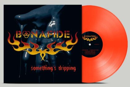 Bonafide - Somethings Dripping (2023 Reissue, Neon Orange Tsp Vinyl, LP)
