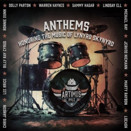 Artimus Pyle (Ex-Lynyrd Skynyrd) - Anthems: Honoring The Music Of Lynyrd Skynyrd (Digipack)