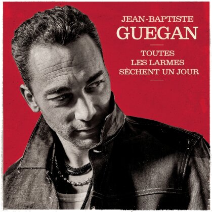 Jean Baptiste Guegan - Toutes les larmes sèchent un jour (Edition Noël)