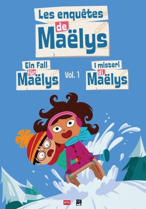 Les Enquêtes de Maëlys / Ein Fall für Maëlys / I misteri di Maëlys - Vol. 1