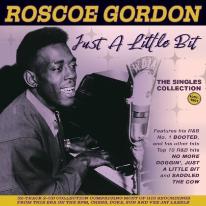 Roscoe Gordon - Just A Little Bit: The Singles Collection 1951-61 (2 CDs)