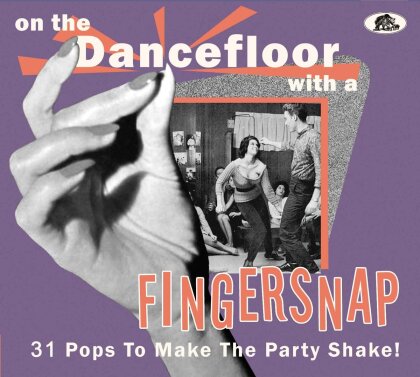 On The Dancefloor With A Fingersnap: 31 Pops (Bear Family Records, Digipack)