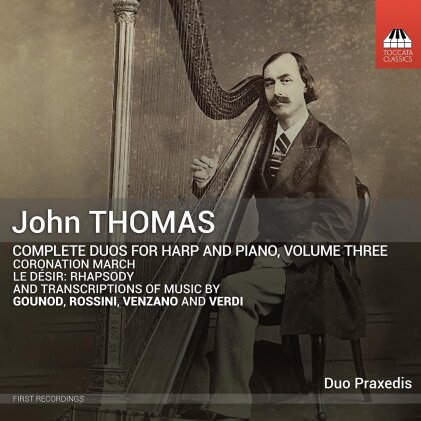 Duo Praxedis & John Thomas (1826-1913) - Complete Duos for Harp and Piano - Vol.3