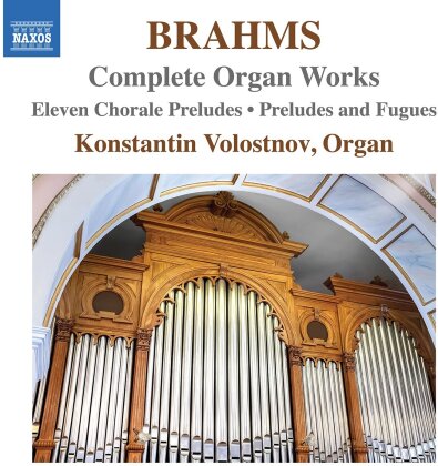 Johannes Brahms (1833-1897) & Konstantin Volostnov - Complete Organ Works