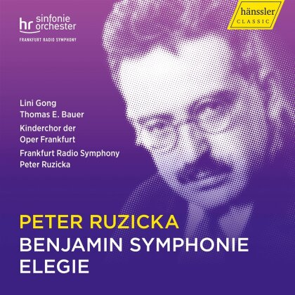 Peter Ruzicka (*1948), Lini Gong & Thomas E. Bauer - Benjamin Symphonie - Elegie