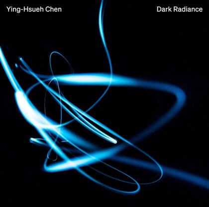 Ying-Hsueh Chen (*1983) & Ying-Hsueh Chen (*1983) - Dark Radiance