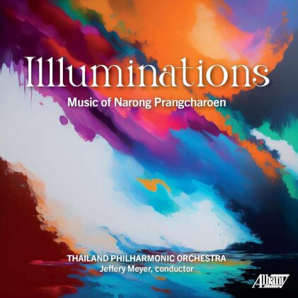 Narong Prangcharoen, Jeffrey Meyer & Thailand Philharmonic Orchestra (TPO) - Illuminations