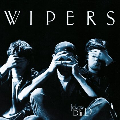 The Wipers - Follow Blind (2023 Reissue, Music On CD)