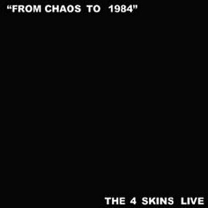 4 Skins - From Chaos To 1984 (2023 Reissue, LP)
