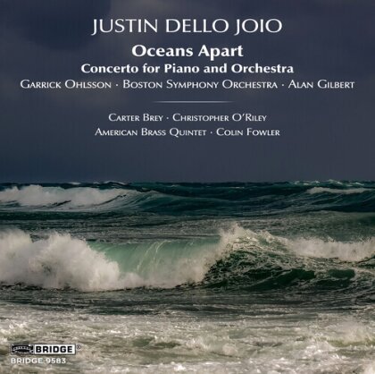 Justin Dello Joio, Alan Gilbert, Garrick Ohlsson & Boston Symhony Orchestra - Oceans Apart