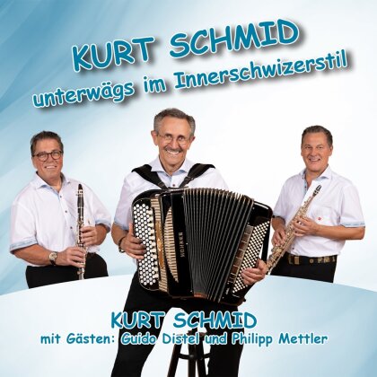 Kurt Schmid - unterwägs im Innerschwizerstil
