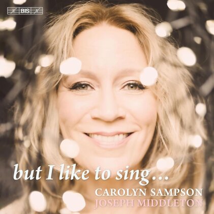Joseph Middleton & Carolyn Sampson - But I Like To Sing (Hybrid SACD)