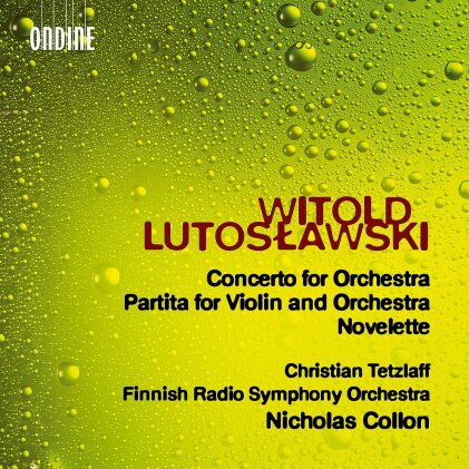 Finnish Radio Symphony Orchestra, Witold Lutoslawski (1913-1994), Nicholas Collon & Christian Tetzlaff - Concerto For Orchestra - Partita For Violin And Orchestra - Novelette