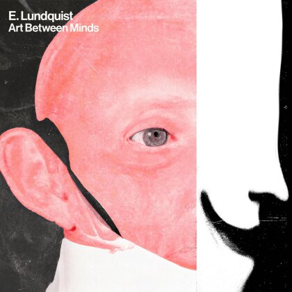E. Lundquist - Art Between Minds (Limited Edition, White Vinyl, LP)