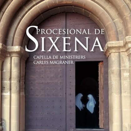 Carles Magraner & Capella de Ministrers - Procesional De Sixena