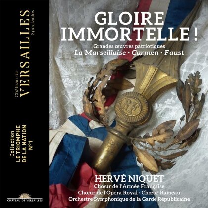 Herve Niquet & Orchestre Symphonique De La Garde Republicaine - Gloire Immortelle! Grandes oeuvres patriotiques - La Marseillaise - Carmen - Faust