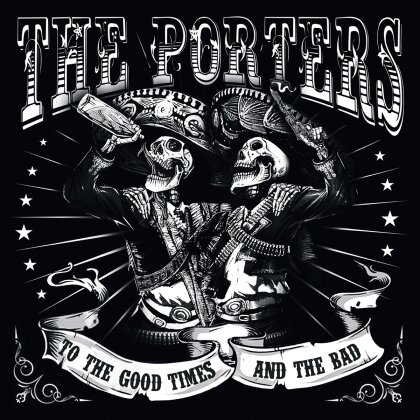 The Porters - To The Good Times And The Bad (2 LPs)