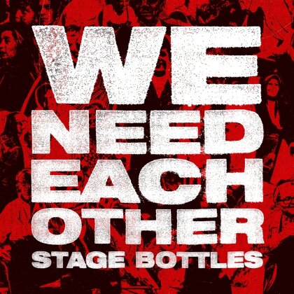 Stage Bottles - We Need Each Other (LP)