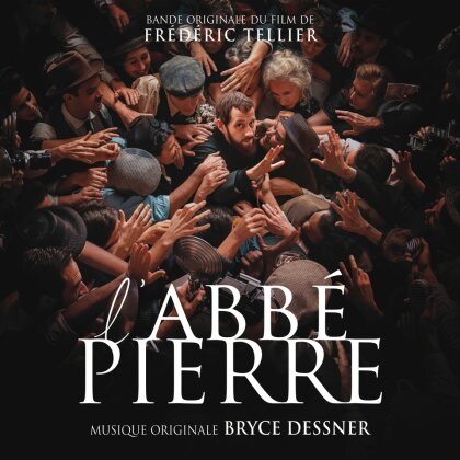 Bryce Dessner (The National) - L'abbe Pierre - Une Vie De Combats - OST