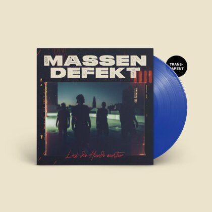 Massendefekt - Lass die Hunde warten (Indie Exclusive, Limited Edition, Blue Vinyl, LP)