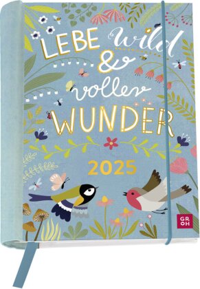 Buchkalender 2025 - Lebe wild und voller Wunder