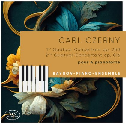Baynov-Piano-Ensemble & Carl Czerny (1791-1857) - Quatuors Concertants pour 4 pianoforte