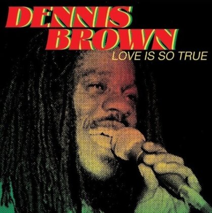 Dennis Brown - Love Is So True (2023 Reissue, LP)