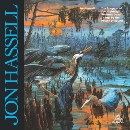 Jon Hassell - Surgeon Of The Nightsky Restores (2023 Reissue, LP)
