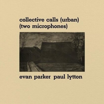 Evan Parker & Paul Lytton - Collective Calls (urban) (two Microphones) (LP)