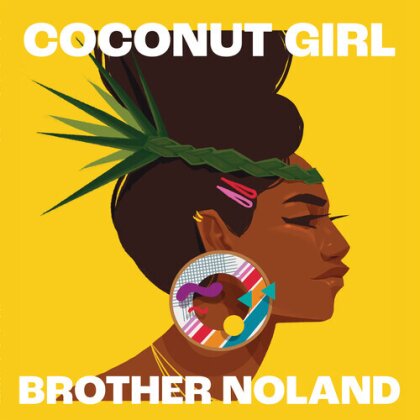 Brother Noland - Coconut Girl (1983 & 2023) (Édition Limitée, 7" Single)