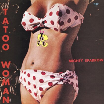 Mighty Sparrow - Tattoo Woman (2023 Reissue, Japan Edition, Édition Limitée, LP)
