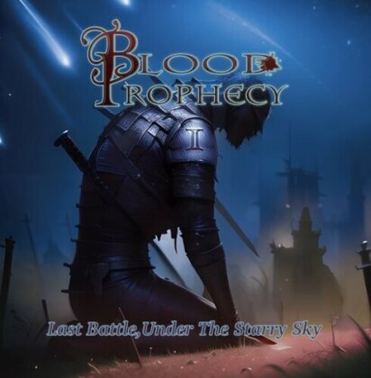 Blood Prophecy - Last Battle. Under The Starry Sky (Japan Edition)