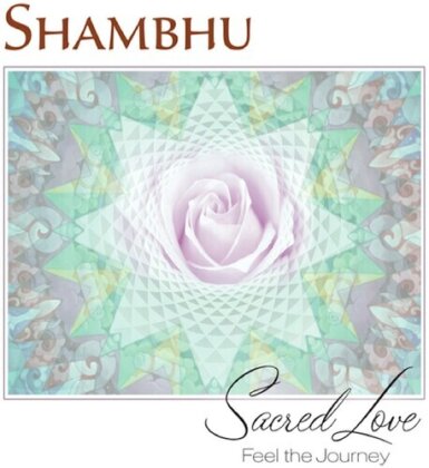 Shambu - Sacred Love: Feel The Journey