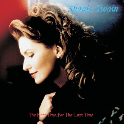 Shania Twain - First Time For The Last Time (Gatefold, 2023 Reissue, Renaissance, Deluxe Edition, Red Vinyl, 2 LPs)