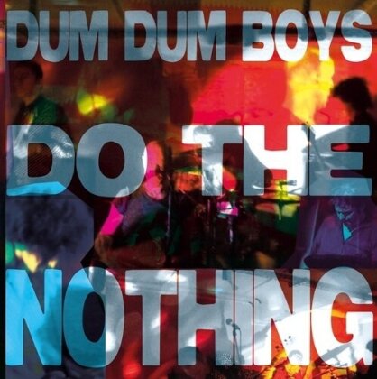 Dum Dum Boys - Do The Nothing (12" Maxi)