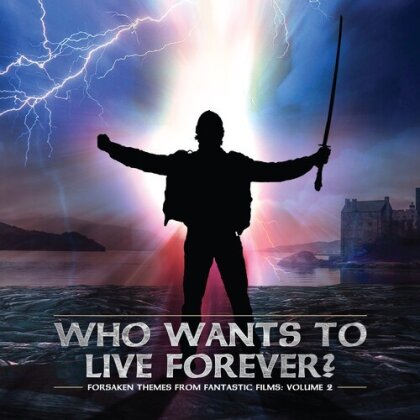 Forsaken Themes From Fantastic Films Vol. 2: Who Wants To Live Forever - OST