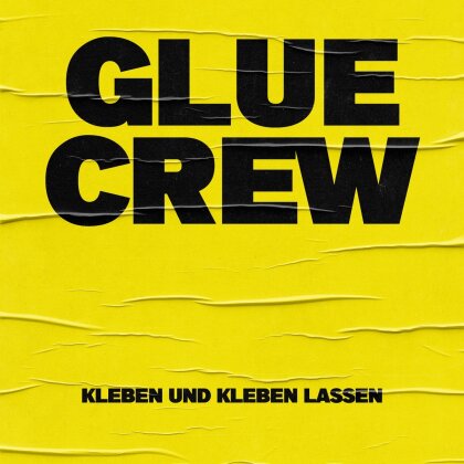 Glue Crew - Kleben Und Kleben Lassen (LP)
