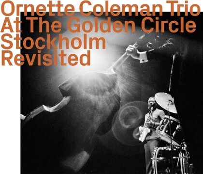 Ornette Coleman - At The Golden Circle Stockholm - Revisited