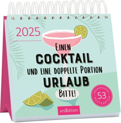Postkartenkalender Einen Cocktail und eine doppelte Portion Urlaub - bitte! 2025