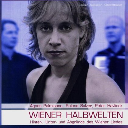 Agnes Palmisano & Roland Sulzer - Wiener Halbwelten