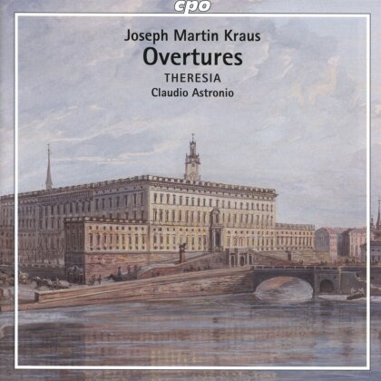 Theresia Orchestra, Joseph Martin Kraus (1756-1792) & Claudio Astronio - Ouvertüren