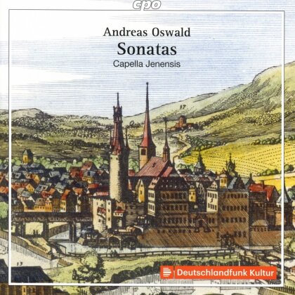 Capella Jenensis & Andreas Oswald (1634-1665) - Sonatas