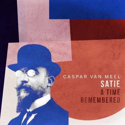 Caspar van Meel - Satie-A Time Remembered