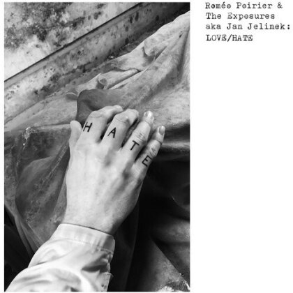 Romeo Poirier & Exposures - Love / Hate (7" Single)