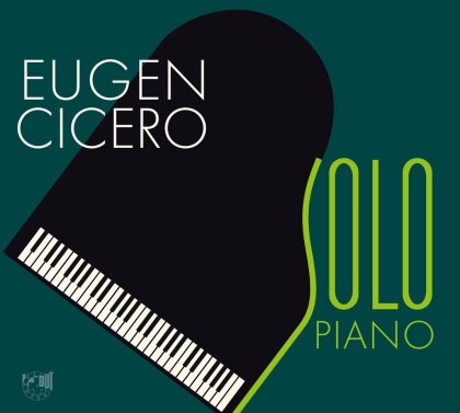 Eugen Cicero - Solo Piano (2024 Reissue)