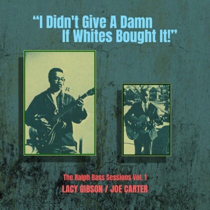 Lacy Gibson & Joe Carter - Didn't Give A Damn If Whites Bought It Vol. 1 (Manufactured On Demand)