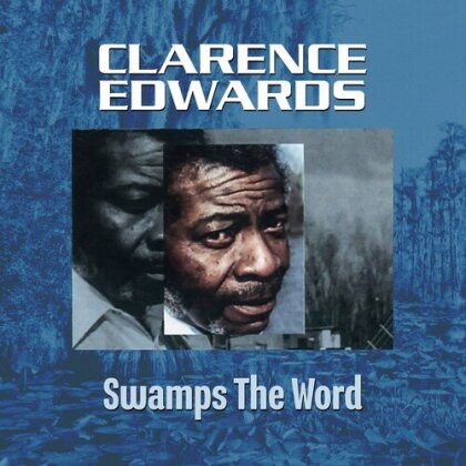 Clarence Edwards - Swamp's The Word (Manufactured On Demand)